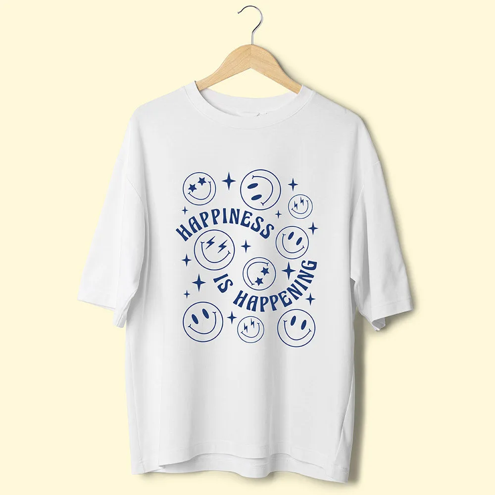 Happiness Is Happening (Front Print) Oversized T-Shirt